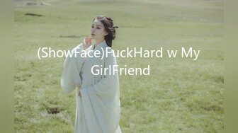 (ShowFace)FuckHard w My GirlFriend