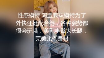 白皙圆润极品天然巨乳蜂腰肥臀网红小钢炮【万听】最新5月私拍福利，露脸裸舞紫薇，完美炮架，撸点满满