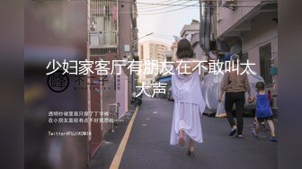 【新片速遞】&nbsp;&nbsp;小小年纪傲人胸部露脸美少女独自在家露脸自慰掰穴，美甲手指掰穴白浆渗出，[719M/MP4/01:18:15]